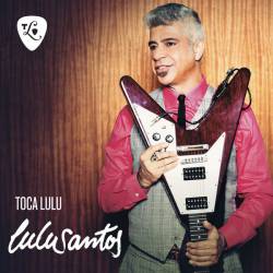 Lulu Santos : Toca Lulu